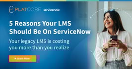 5 Reasons Your LMS Should be on ServiceNow