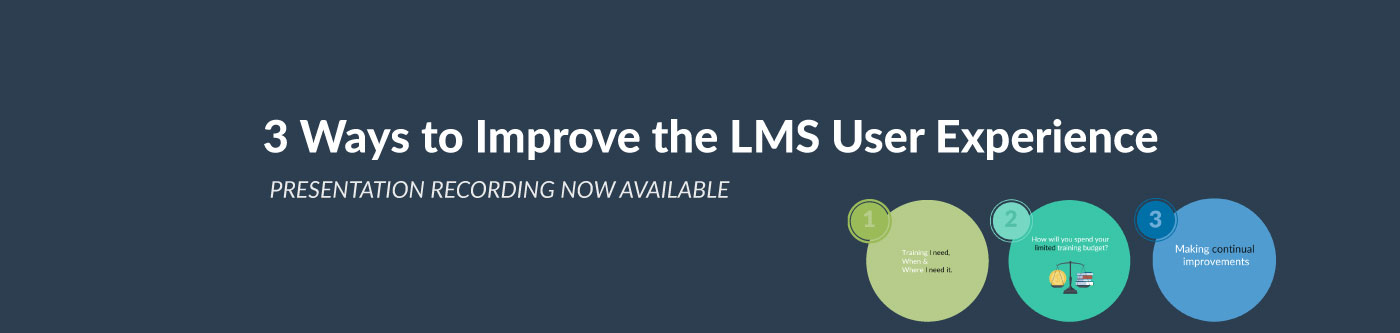3 Ways to Improve the LMS User Experience