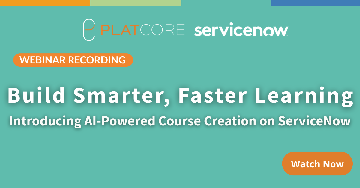 Build Smarter, Faster Learning: Introducing AI-Powered Course Creation on ServiceNow