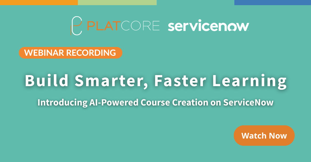 Build Smarter, Faster Learning: Introducing AI-Powered Course Creation on ServiceNow